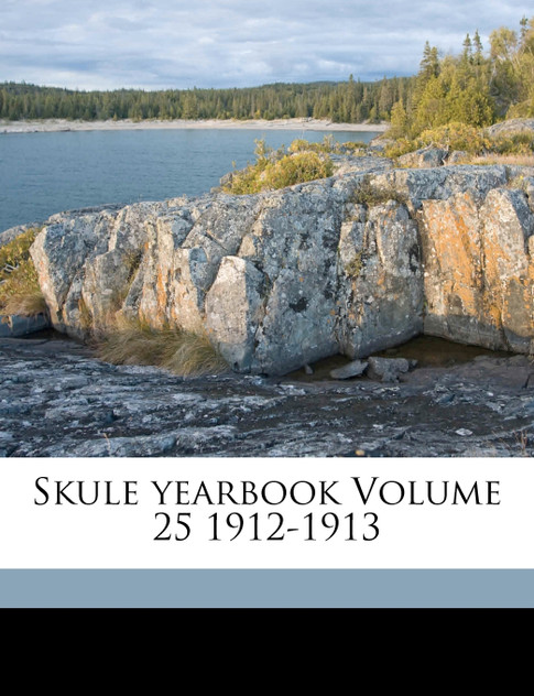Skule yearbook Volume 25 1912-1913