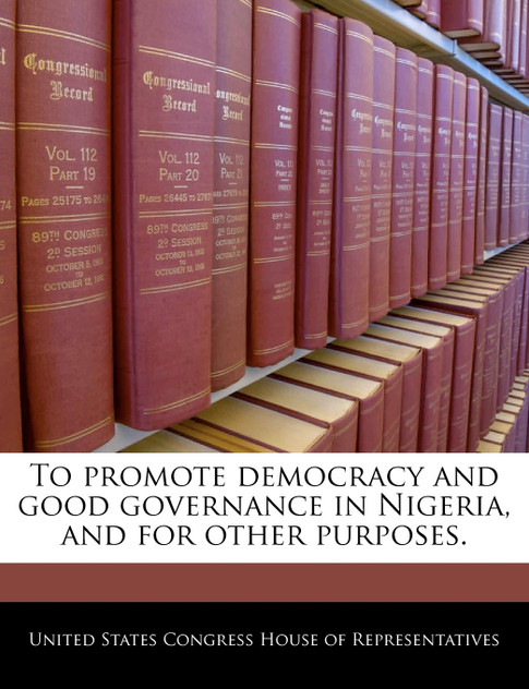 To promote democracy and good governance in Nigeria, and for other purposes.
