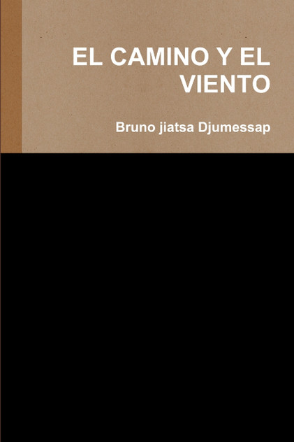 EL CAMINO Y EL VIENTO EL CAMINO Y EL VIENTO