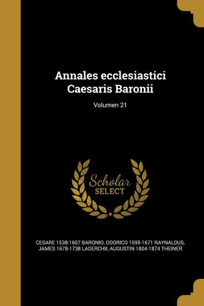 Annales ecclesiastici Caesaris Baronii; Volumen 21