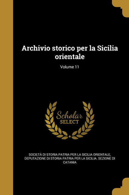 Archivio storico per la Sicilia orientale; Volume 11