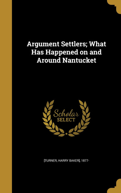 Argument Settlers; What Has Happened on and Around Nantucket