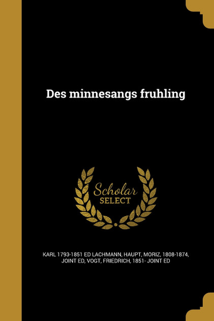 Des minnesangs frühling Des minnesangs frühling