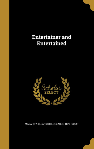 Entertainer and Entertained Entertainer and Entertained