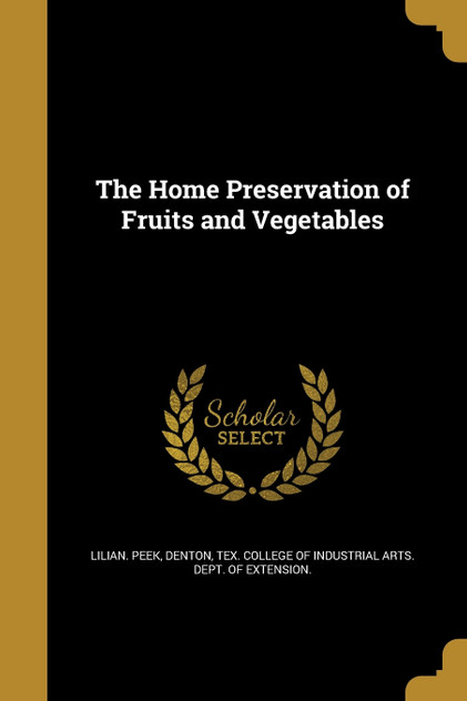The Home Preservation of Fruits and Vegetables The Home Preservation of Fruits and Vegetables
