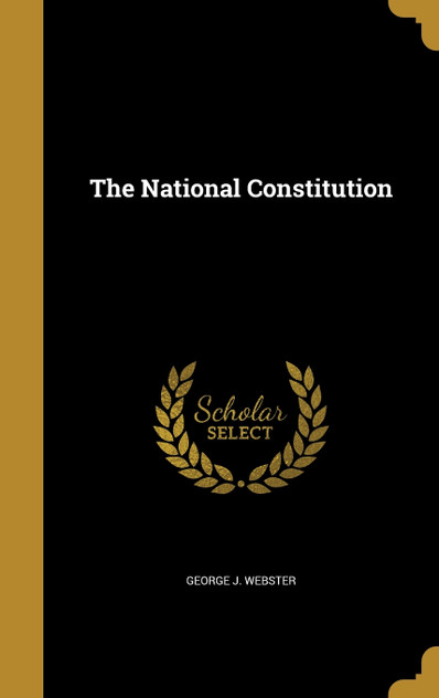 The National Constitution The National Constitution