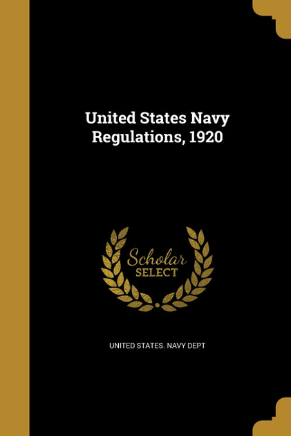 United States Navy Regulations, 1920 United States Navy Regulations, 1920