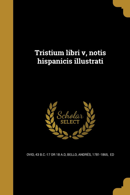 Tristium libri v, notis hispanicis illustrati