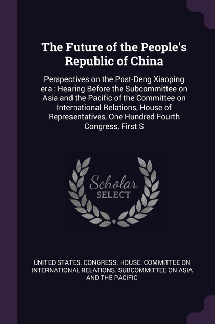 The Future of the People's Republic of China The Future of the People's Republic of China