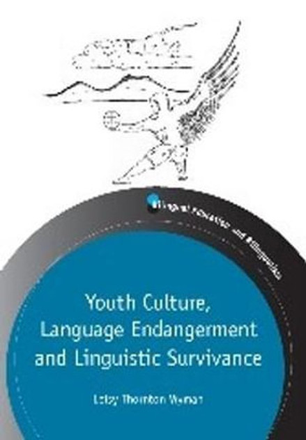 Youth Culture, Language Endangerment and Linguistic Survivance Youth Culture, Language Endangerment and Linguistic Survivance