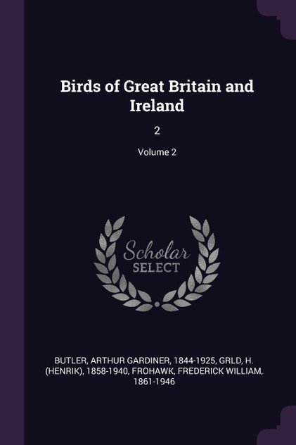 Birds of Great Britain and Ireland Birds of Great Britain and Ireland