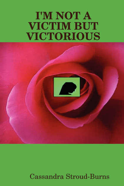 I'M NOT A VICTIM, BUT VICTORIOUS