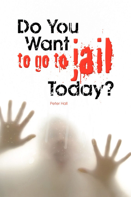 Do You Want to Go to Jail Today? Do You Want to Go to Jail Today?