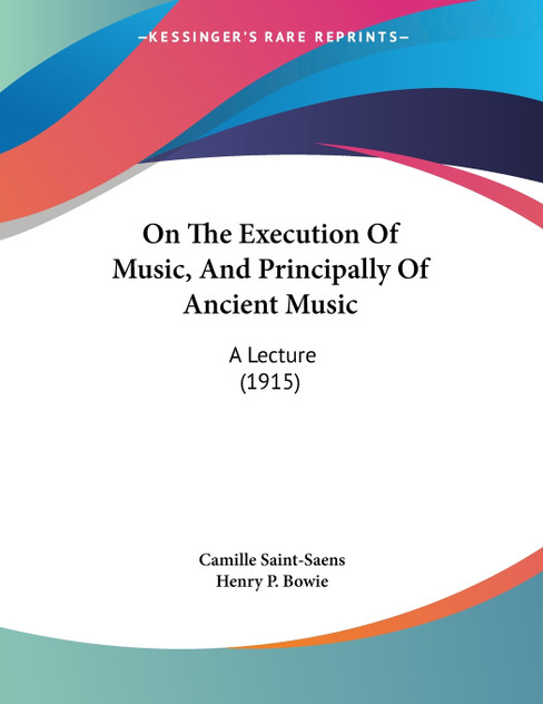 On The Execution Of Music, And Principally Of Ancient Music