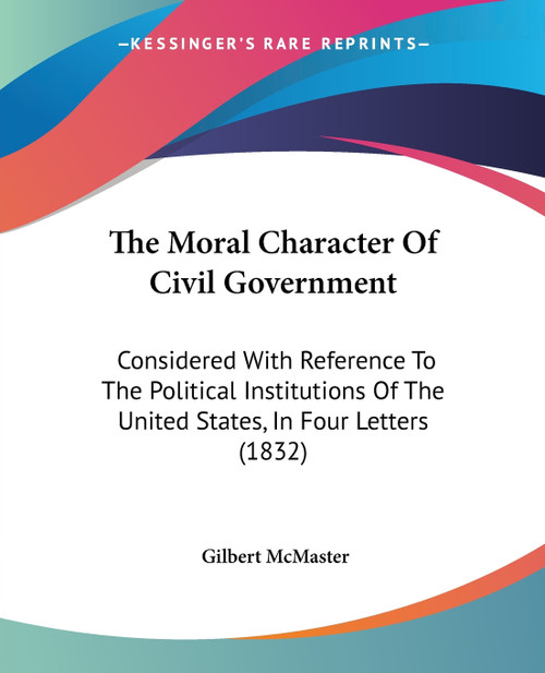 The Moral Character Of Civil Government The Moral Character Of Civil Government
