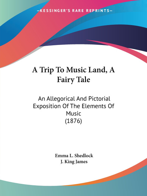 A Trip To Music Land, A Fairy Tale A Trip To Music Land, A Fairy Tale