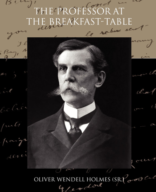 The Professor at the Breakfast Table The Professor at the Breakfast Table