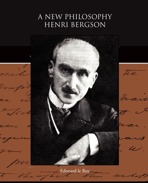 A New Philosophy - Henri Bergson A New Philosophy - Henri Bergson
