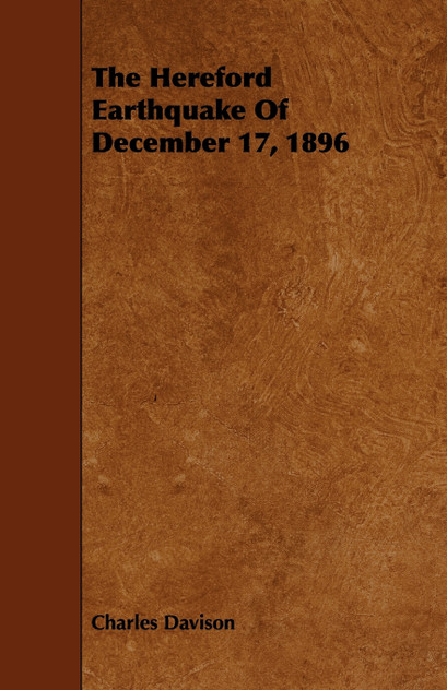 The Hereford Earthquake Of December 17, 1896 The Hereford Earthquake Of December 17, 1896