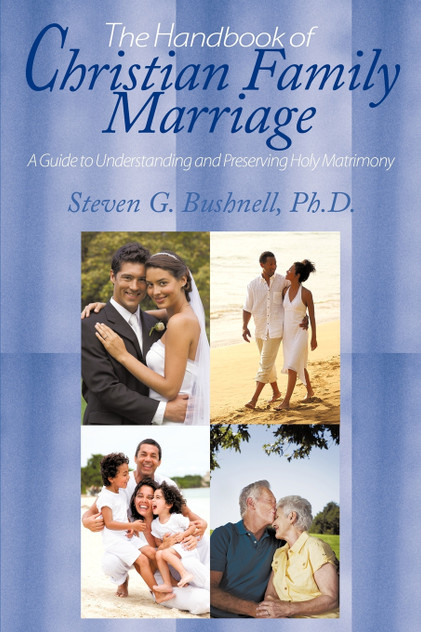 The Handbook of Christian Family Marriage The Handbook of Christian Family Marriage