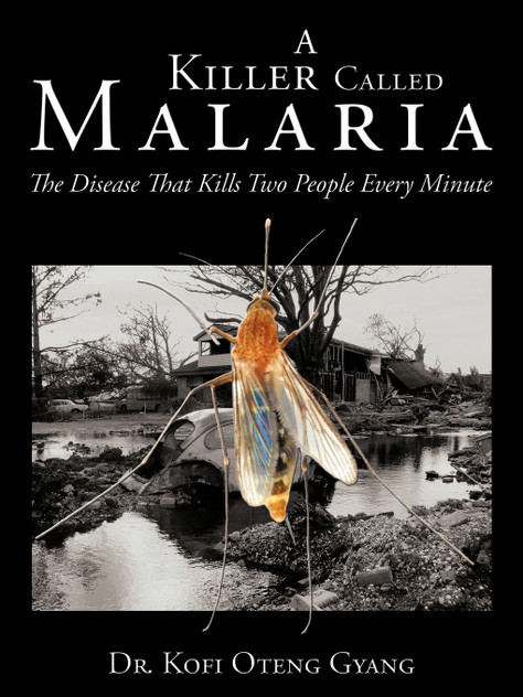 A Killer Called Malaria A Killer Called Malaria