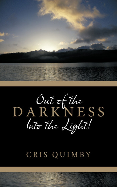 Out of the Darkness Into the Light! Out of the Darkness Into the Light!