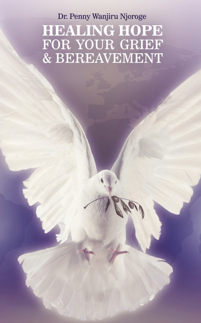 Healing Hope for Your Grief & Bereavement Healing Hope for Your Grief & Bereavement