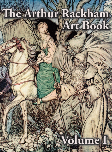 The Arthur Rackham Art Book - Volume I The Arthur Rackham Art Book - Volume I