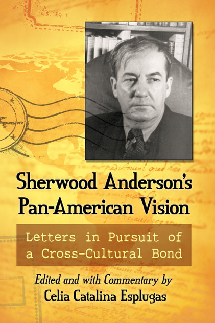 Sherwood Anderson's Pan-American Vision Sherwood Anderson's Pan-American Vision