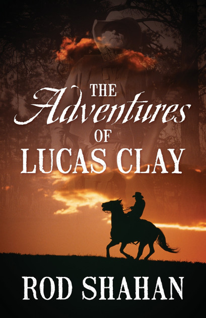 The Adventures of Lucas Clay The Adventures of Lucas Clay
