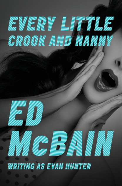 Every Little Crook and Nanny Every Little Crook and Nanny