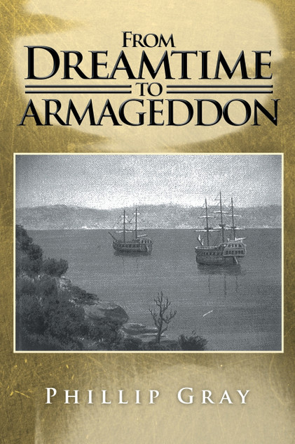 From Dreamtime to Armageddon From Dreamtime to Armageddon