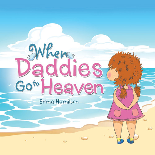 When Daddies Go to Heaven When Daddies Go to Heaven