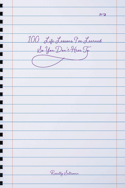 100 Life Lessons  I've Learned So You Don't Have To