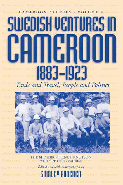 Swedish Ventures in Cameroon, 1883-1923 Swedish Ventures in Cameroon, 1883-1923