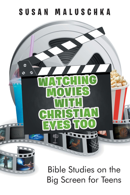 Watching Movies with Christian Eyes Too Watching Movies with Christian Eyes Too