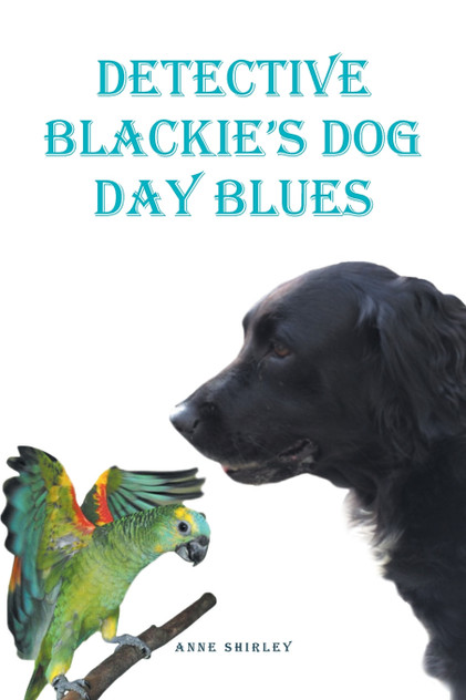 Detective Blackie's Dog Day Blues Detective Blackie's Dog Day Blues