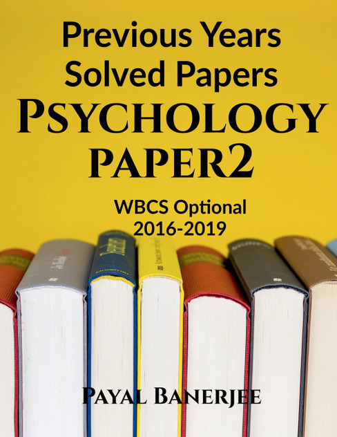 Previous Years Solved Papers-Psychology Paper 2 Previous Years Solved Papers-Psychology Paper 2