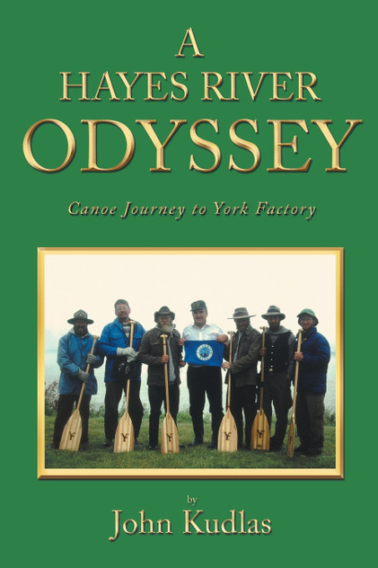 A HAYES RIVER ODYSSEY A HAYES RIVER ODYSSEY