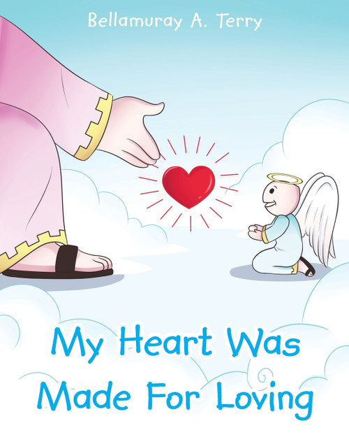 My Heart Was Made For Loving My Heart Was Made For Loving