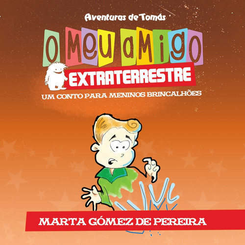 O meu amigo extraterrestre O meu amigo extraterrestre