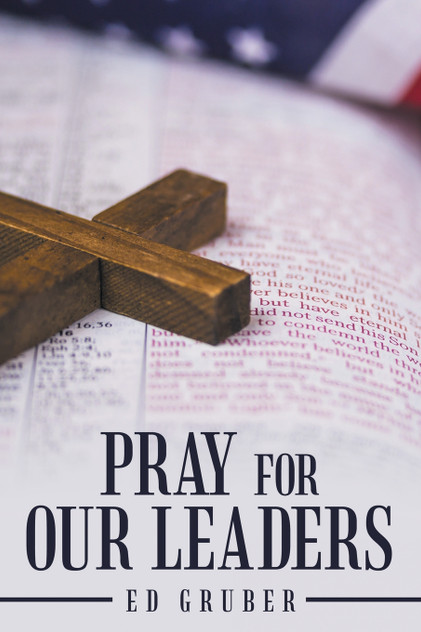 Pray for Our Leaders Pray for Our Leaders