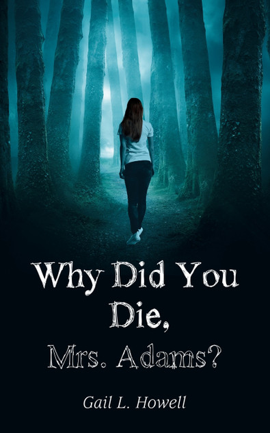 Why Did You Die, Mrs. Adams? Why Did You Die, Mrs. Adams?