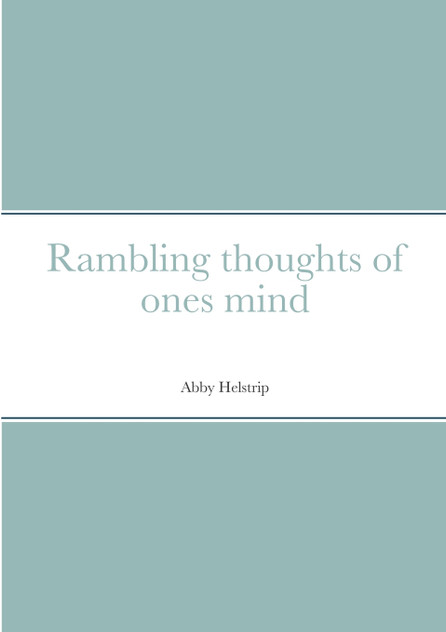 Rambling thoughts of ones mind Rambling thoughts of ones mind