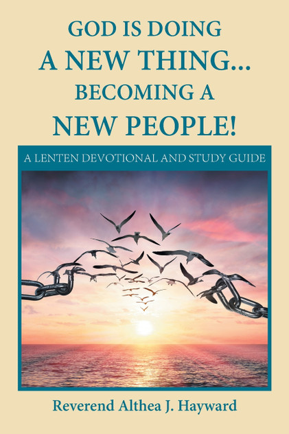 God Is Doing a New Thing... Becoming a New People! God Is Doing a New Thing... Becoming a New People!