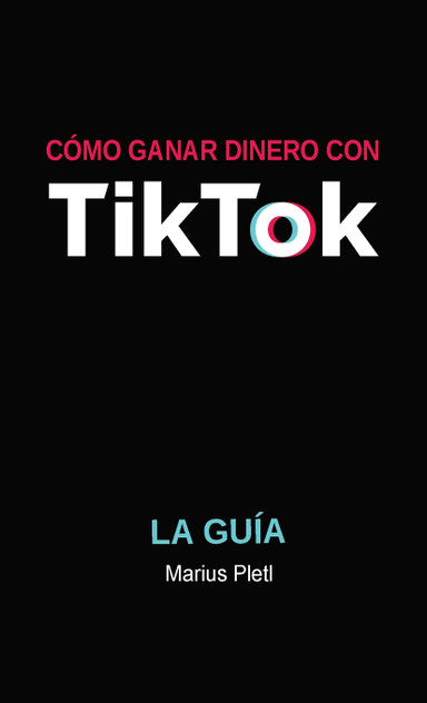 Cómo ganar dinero con Tik Tok Cómo ganar dinero con Tik Tok