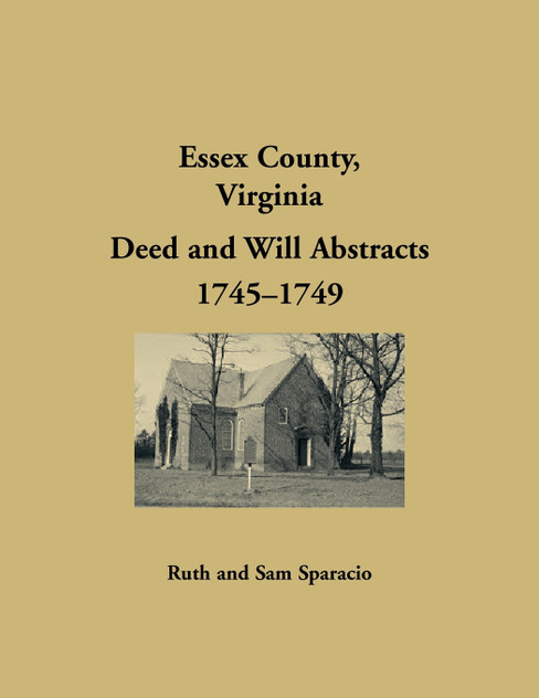 Essex County, Virginia Will Abstracts 1745-1748 Essex County, Virginia Will Abstracts 1745-1748