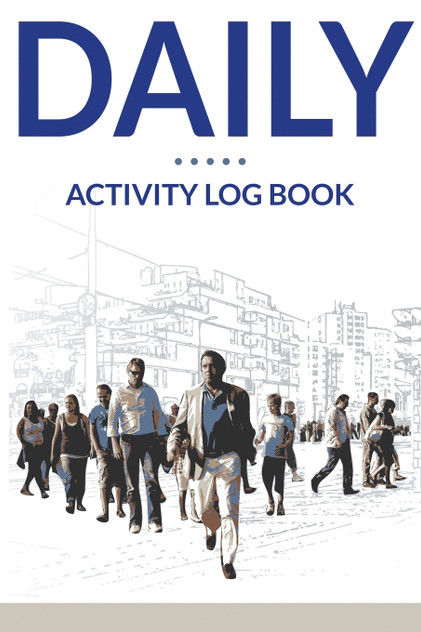 Daily Activity Log Book Daily Activity Log Book