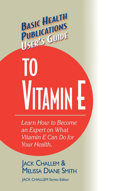User's Guide to Vitamin E User's Guide to Vitamin E