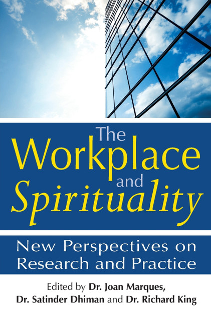 The Workplace and Spirituality The Workplace and Spirituality